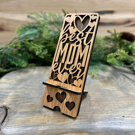 Wood Phone Stand and Decor - Best Mom Ever - Gift for Mom